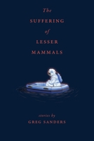 Suffering of Lesser Mammals 1969900067 Book Cover