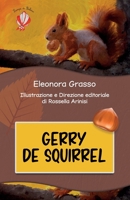 Gerry De Squirrel (Zampe di Perlina, storie per ragazzi scritte da ragazzi) B096CV3NTK Book Cover