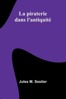 La piraterie dans l'antiquité (French Edition) 9366386466 Book Cover