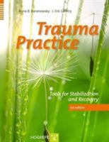 Trauma Practice: Tools For Stabilization And Recovery 0889372896 Book Cover
