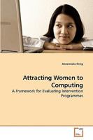 Attracting Women to Computing: A Framework for Evaluating Intervention Programmes 3639245156 Book Cover