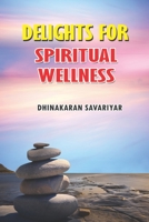 Delights for Spiritual Wellness B0BGNGJVR6 Book Cover