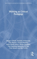 Walking as Critical Pedagogy (Routledge Advances in Research Methods) 1032942452 Book Cover