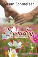 Someday: ...a hope to hold onto (New Beginnings) 1732759510 Book Cover