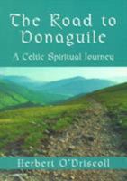 The Road to Donaguile: A Celtic Spiritual Journey (Cowley Cloister Book) 1561011738 Book Cover