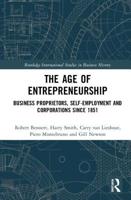 The Age of Entrepreneurship: Business Proprietors, Self-Employment and Corporations Since 1851 0367785595 Book Cover