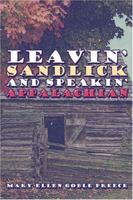 Leavin' Sandlick and Speakin' Appalachian 1424183146 Book Cover