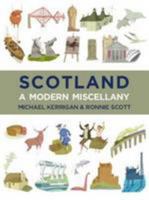 Scotland: A Modern Miscellany 0955364159 Book Cover