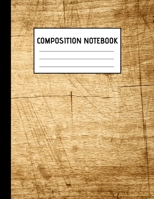 Composition Notebook: Wood Look College Ruled Blank Lined Notebooks for Teens Kids Students Worker - School Writing Notes Journal - 120 lined pages 8,5x11 Dimensions 1700521101 Book Cover
