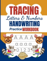 Tracing Letters & Numbers Handwriting Practice Workbook: Activity Book for kids ages 3-5 - Tracing letters and numbers for kindergarten - 120 pages - B08M8DBNKJ Book Cover