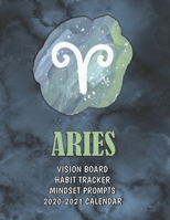 Aries . Vision Board . Habit Tracker . Mindset Prompts . 2020 - 2021 Calendar 1704758955 Book Cover