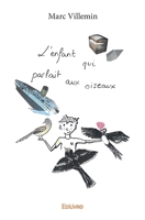 L'Enfant qui parlait aux oiseaux (French Edition) 2414144688 Book Cover