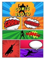 Comic vuoto: crea i tuoi fumetti, scrivi storie per bambini e adulti di tutte le età con una varietà di modelli (Italian Edition) B0858SMV33 Book Cover