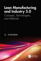 Lean Manufacturing and Industry 5.0: Concepts, Technologies, and Methods 1041018355 Book Cover