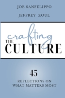 Crafting the Culture: 45 Reflections on What Matters Most B0BGN8XWVK Book Cover