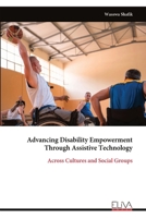 Advancing Disability Empowerment Through Assistive Technology: Across Cultures and Social Groups 9999335268 Book Cover