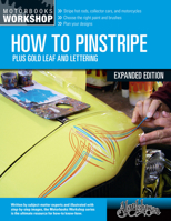 How to Pinstripe, Expanded Edition: Plus Gold Leaf and Lettering 0760373752 Book Cover