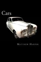 CARS: A Fascinating Book Containing Car Facts, Trivia, Images & Memory Recall Quiz: Suitable for Adults & Children (Matthew Harper) 1500338117 Book Cover