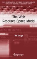 The Web Resource Space Model 144194446X Book Cover