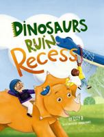 Dinosaurs Ruin Recess B0F29RHBHZ Book Cover