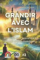 GRANDIR AVEC L'ISLAM #2: 20 contes pour apprendre à devenir un bon musulman (French Edition) B0F24L9WML Book Cover