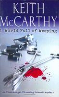 A World Full of Weeping (Eisenmenger-Flemming Forensic Mysteries) 0786717394 Book Cover