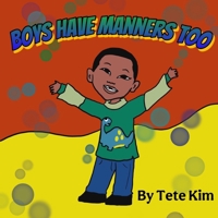 Boys Have Manners Too B0F4B1Y4WR Book Cover