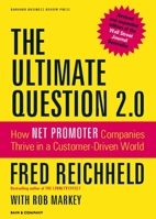 The Ultimate Question 2.0: How Net Promoter Companies Thrive in a Customer-Driven World 1422173356 Book Cover