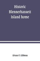 Historic Blennerhassett Island home, near Parkersburg, W. Va. Expedition against Spain 9389247322 Book Cover