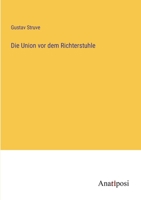 Die Union vor dem Richterstuhle 3382024845 Book Cover