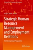 Strategic Human Resource Management and Employment Relations: An International Perspective 981134406X Book Cover