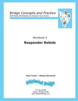 Responder Rebids: Bridge Concepts and Practice 0615797105 Book Cover