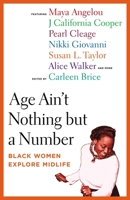 Age Ain't Nothing but a Number: Black Women Explore Midlife 0807028231 Book Cover
