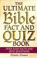The Ultimate Bible Fact and Quiz Book: Over 5,000 Facts and Quiz Questions 078583642X Book Cover