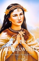 St. Kateri Tekakwitha: The First Native American Saint B0C6W6XB5H Book Cover