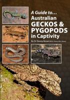 Australian Geckos and Pygopods In Captivity 0987244736 Book Cover