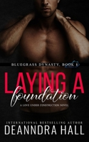 Laying a Foundation: Bonus Volume including The Groundbreaking 0692200053 Book Cover
