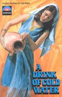 Drink of Cold Water: The Story of Rebecca 0718824954 Book Cover