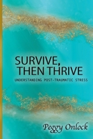 Survive: Then Thrive 1962825183 Book Cover