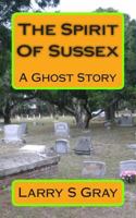 The Spirit of Sussex 1449967175 Book Cover