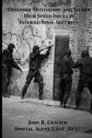 Offender Motivation and Values in International Security 0991329325 Book Cover