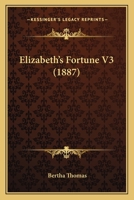 Elizabeth's Fortune V3 1166995763 Book Cover