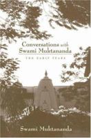 Conversations with Swami Muktananda: The Early Years 0911307532 Book Cover