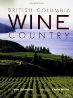 British Columbia Wine Country 1552858030 Book Cover