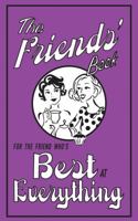 The Friends' Book: For the Friend Who's Best at Everything 184317359X Book Cover