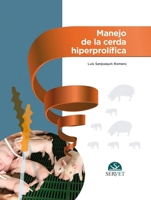Manejo de la cerda hiperprolífica (Spanish Edition) 8494277529 Book Cover