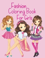 Fashion Coloring Book For Girls: Beautiful Coloring Pages For Girls and Kids With Gorgeous Beauty Fashion Style & Other Cute Designs B08928J2Y8 Book Cover