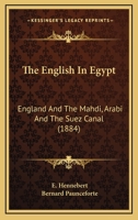 The English in Egypt: England and the Mahdi, Arabi, and the Suez Canal 101901315X Book Cover
