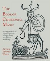 The Book of Ceremonial Magic 0486818055 Book Cover