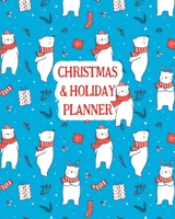 Christmas and Holiday Planner: The Ultimate Organizer To Plan Your Perfect Christmas & New Year, Fun Polar Bears Pattern 1710225874 Book Cover